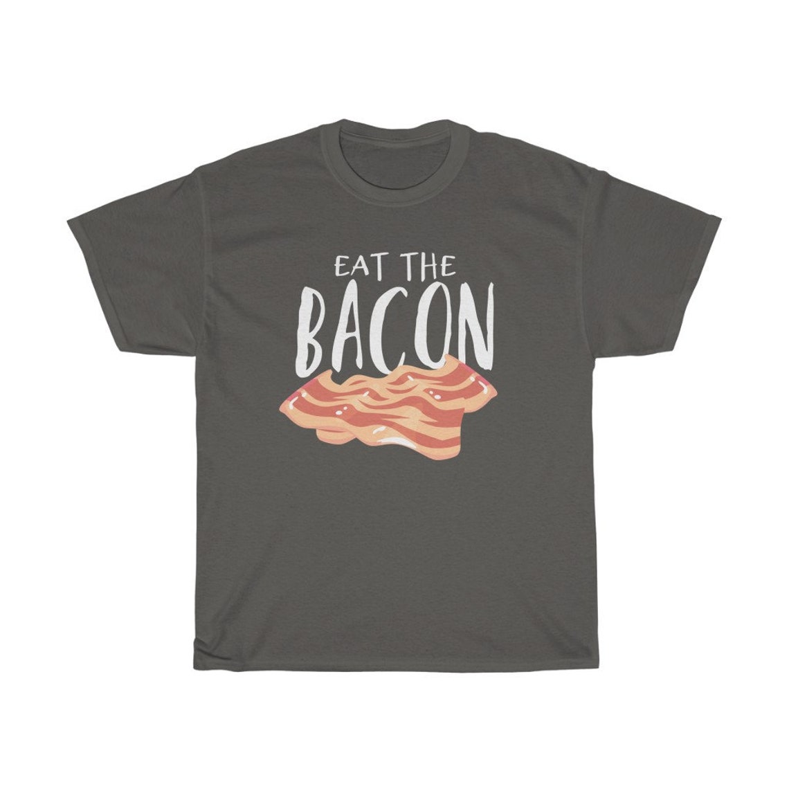 Bacon Lover Shirt, Funny Bacon Tshirt, Eat the Bacon Tee, Bacon Shirt