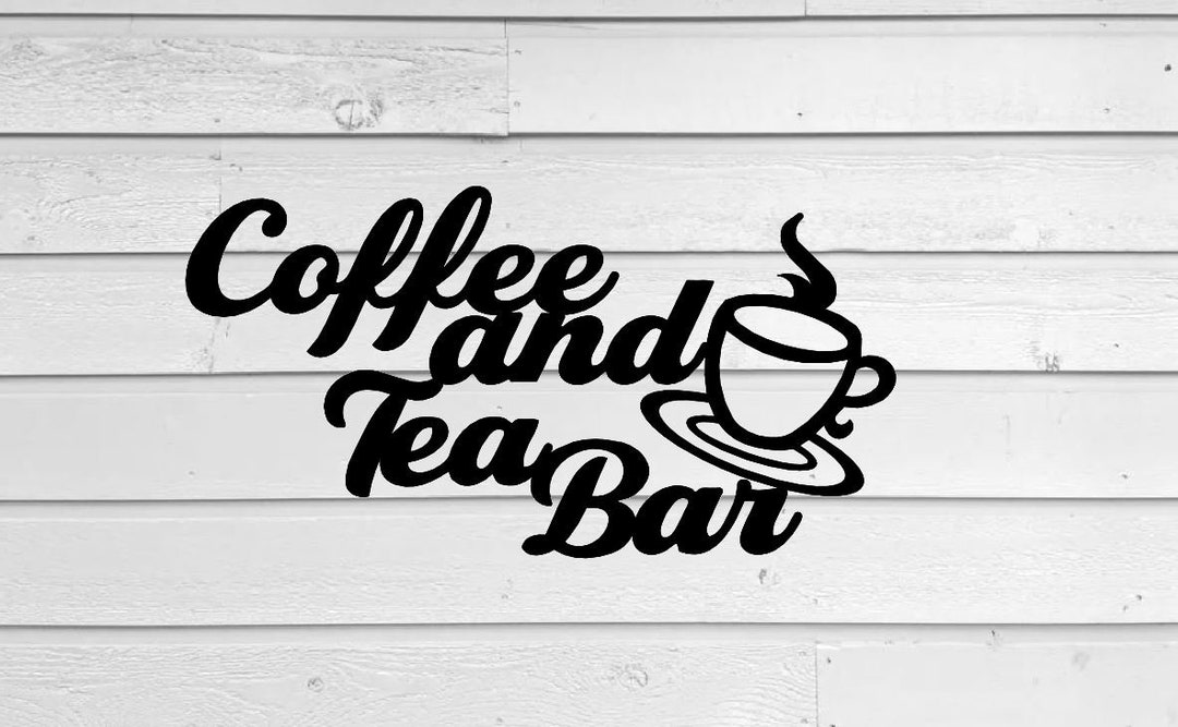 Coffee and Tea Bar, Wall Hanging, Metal Coffee Sign, Kitchen Decor