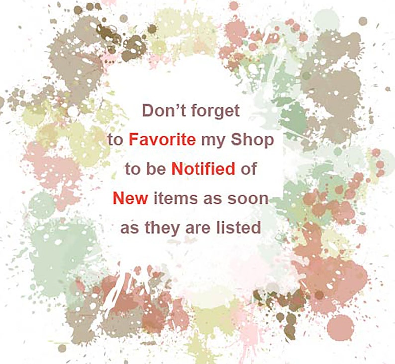 以下が含まれることがあります： ピンク、グリーン、ブラウンの色合いの飛び散ったペイントで彩られたカラフルな抽象的な背景。テキスト「新しいアイテムがリストアップされたらすぐに通知を受けるために、私のショップをお気に入りに追加することを忘れないでください」は赤で書かれています。