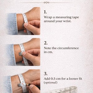 May include: Image showing how to measure your wrist for a bracelet or watch. The steps include wrapping a measuring tape around the wrist, noting the circumference in cm, and adding 0.5 cm for a looser fit. Text on the image reads "HOW TO MEASURE YOUR WRIST."