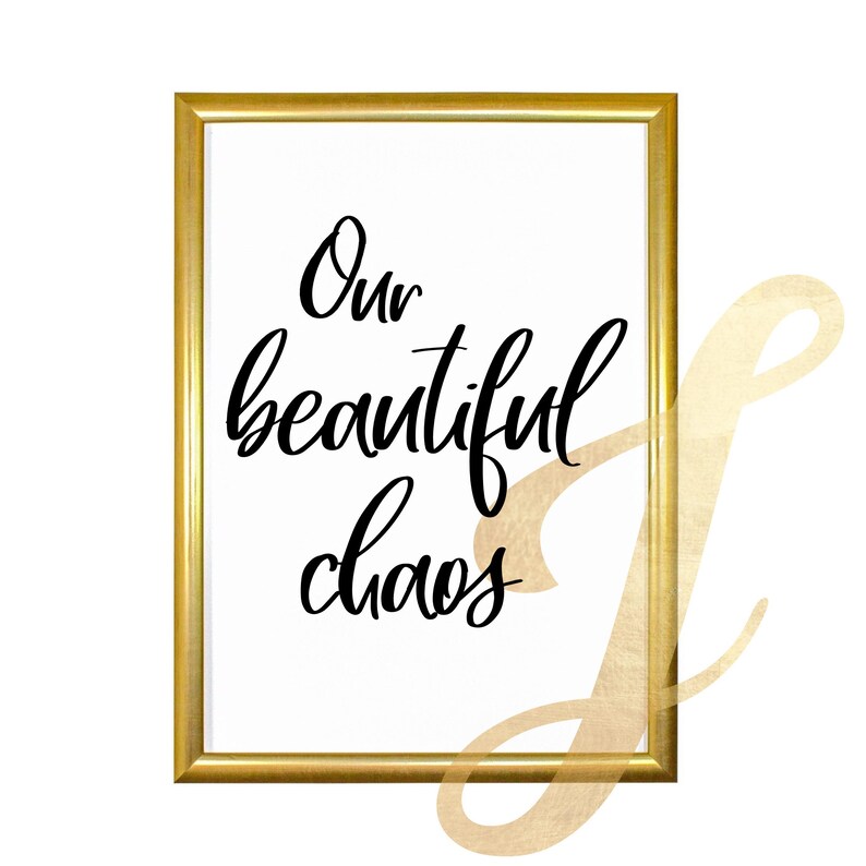 Our Beautiful Chaos Printable Printable Wall Art Quotes Etsy