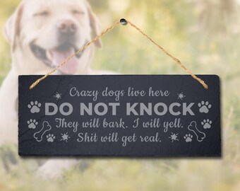 Crazy Dog Live Here Do Not Knock Engraved Hanging Slate Humorous Plaque Sign