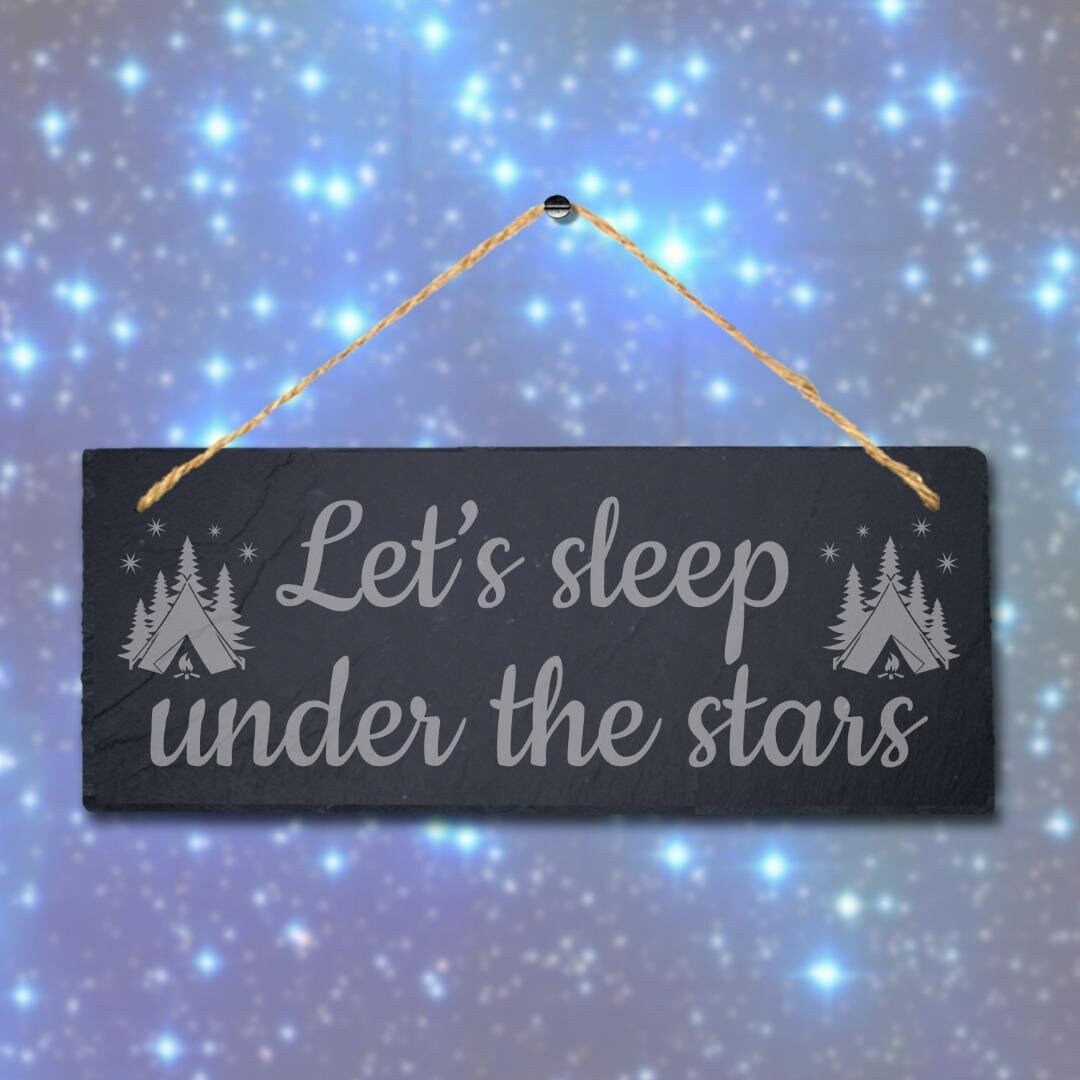 Let's Sleep Under The Stars Engraved Hanging Slate Shelter Etsy