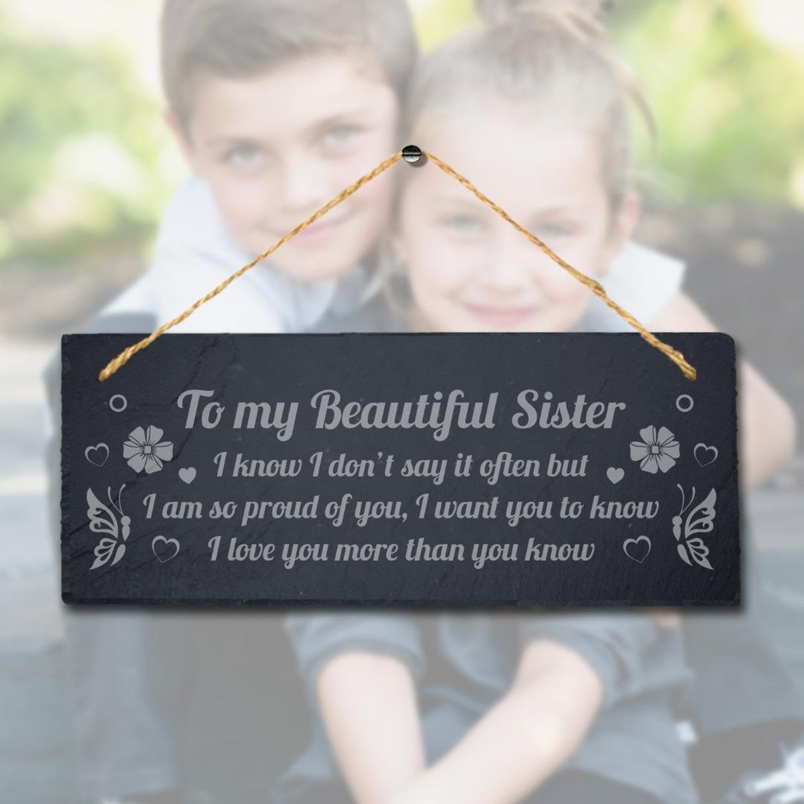 I Am So Proud Of You My Sister Engraved Hanging Slate Ideal Etsy