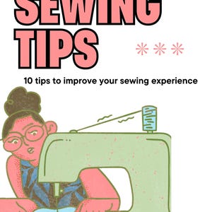 Sewing Tips: 10 tips to improve your sewing experience