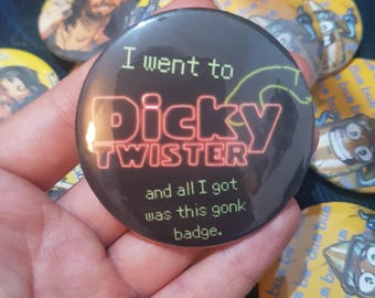 Dickey twister Cyberpunk 2077 button badge pin, honk badge ,meme badge gay, lgbt gaming