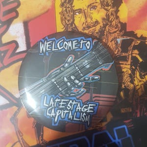 welcome to late stage capitalism Cyberpunk 2077 punk button badge, johnny Silverhand, keanu reeves, guitar badge
