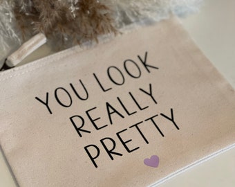 Kosmetiktasche You look really pretty | Kosmetiktasche mit Spruch | Geschenk JGA | Geschenk Freundin