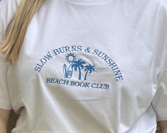 Slow Burns and Sunshine Unisex Embroidered T Shirt
