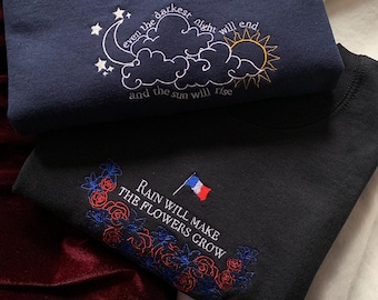 Rain Will Make the Flowers Grow & The Sun Will Rise Les Misérables Unisex Embroidered Sweatshirt