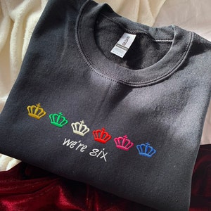 We're Six Unisex Embroidered Sweatshirt