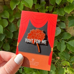 Wait For Me Hadestown Enamel Pin Badge