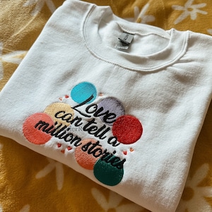 Love Can Tell A Million Stories Falsettos Unisex Embroidered Sweatshirt