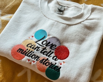 Love Can Tell A Million Stories Falsettos Unisex Embroidered Sweatshirt