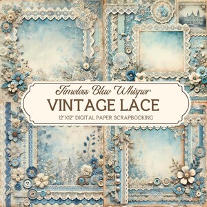 Papier de scrapbooking vintage 12 x 12", murmure bleu intemporel, bleu blanc, papier de scrapbooking floral dentelle numérique, dentelle de scrapbooking, kit de journal indésirable