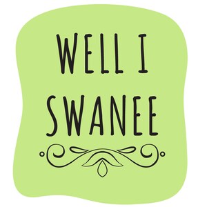 WELL I SWANEE Never Bubble-free sticker in Green – Sassy Southern Sayings on stickers