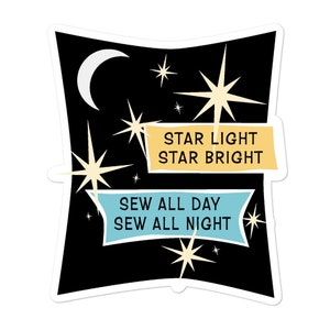 Star Light Star Bright Sew All Day Sew All Night bubble free sticker