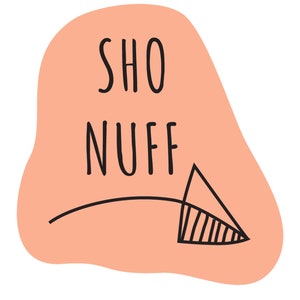 SHO NUFF Bubble-free sticker in Orange – Sassy Southern Sayings on stickers