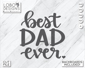 Cut File / Laser File — Hand-Lettered "Best Dad Ever" Design + Mini Shiplap Backboards and Frames — SVG, PDF, AI — Laser-Tested!