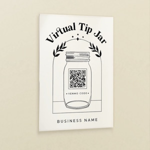May include: Black and white illustration of a mason jar with a QR code on the label. The text "Virtual Tip Jar" is above the jar and "Venmo Code" is below the jar. The text "BUSINESS NAME" is at the bottom of the image.