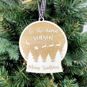 Tis The Damn Season Ornament | Snow globe Ornament | 2023 Ornament | Taylor Ornament