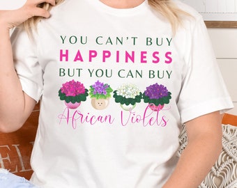 Funny African Violet Happiness Shirt,HousePlant Lover TShirt,Houseplants African Violets Mom Dad T-Shirt,Gift for Crazy Plant Lady