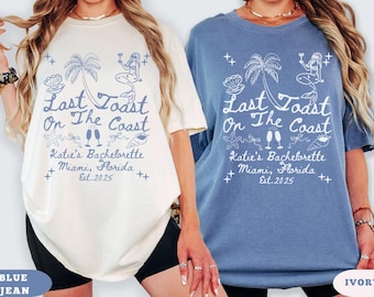 Personalized Comfort Colors Last Toast on the Coast Shirt,Bachelorette Party Tee,Beach Bach TShirt,BRidemaid Shirts,Coastal Bachelorette Tee