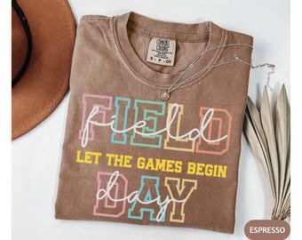 Comfort Colors® Field Day Teacher Shirt, Let the Games Begin Tee, Teacher Field Day T-Shirt, School Event TShirt, Fun PE Day Staff Shirt