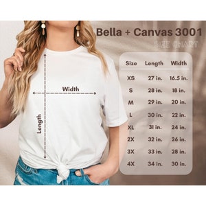 May include: Bella + Canvas 3001 size chart for t-shirts. The chart shows the length and width in inches for sizes XS to 4X.