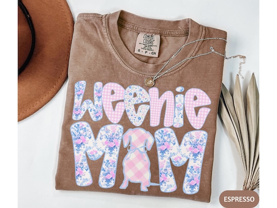 Weenie Mom Dachshund Shirt, Funny Dog Mom Tshirt, Comfort Colors Wiener Dog Tee, Sausage Dog Lover Shirt, Cute Pet Owner Gift