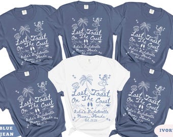 Personalized Comfort Colors Last Toast on the Coast Shirt,Bachelorette Party Tee,Beach Bach TShirt,BRidemaid Shirts,Coastal Bachelorette Tee