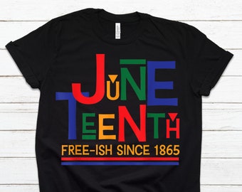 Juneteenth Shirt, Juneteenth Independence Day Shirt, Juneteenth Since 1865, Black Lives Matter Shirt, unisex men & women's shirts