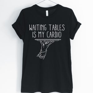 Waitressing Is My Cardio T-Shirt Waitressing Is My Cardio T-Shirt
