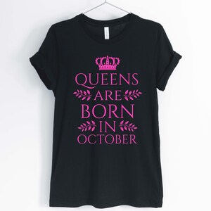 Womens Queens Are Born In October Shirts For Women - Birthday Girl T-Shirt Womens Queens Are Born In October Shirts For Women - Birthday Girl T-Shirt