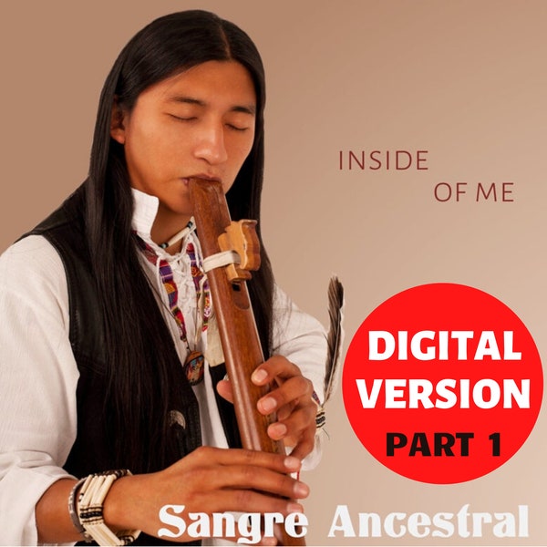 SANGRE ANCESTRAL 1 Special Edition Digital Music Album songs Native American Indian Music Meditation Relaxing Music New Album 2020