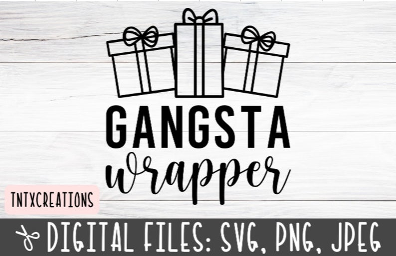 Download Gangsta Wrapper Digital Download File SVG PNG JPEG | Etsy