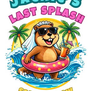 May include: A cartoon beaver wearing sunglasses and a veil, floating in a pink inner tube with yellow polka dots. The image includes the text "Jackie's Last Splash" and "Splash Crew", with palm trees and a tropical drink.