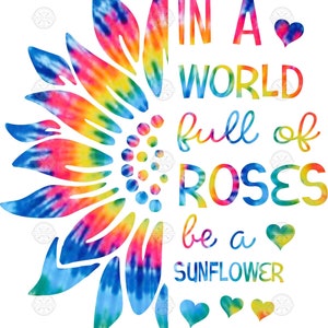 Tie Dye Sunflower Quote - PNG Digital Download