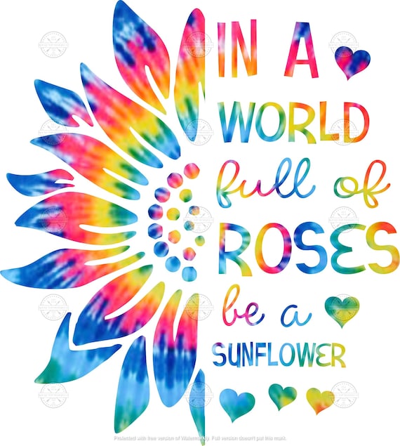 Tie Dye Sunflower Quote PNG Digital Download Etsy