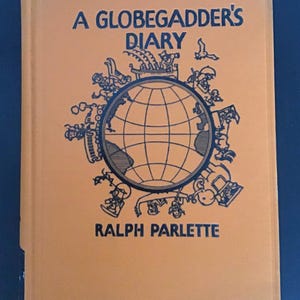 Signed First Edition A Globegadder’s Diary Autographed by Ralph Parlette and Edward Langley