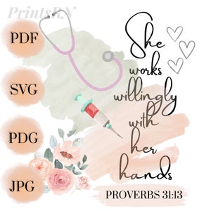 She Works Willingly With Her Hands Pdf, Scriptural, Nurse, Instant Download Svg Png Jpg,  Quote SVG, Religious SVG, Cricut, Cut Files, Print