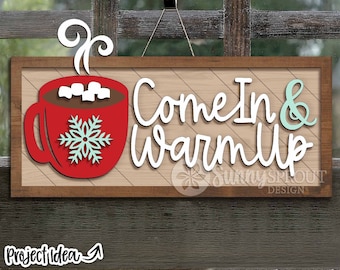 Heißer Kakao, Come In & Warm Up Design, Glowforge Laserschnitt-Datei, Winter Willkommensschild-Svg, Weihnachtsschild, Feiertagsdekor