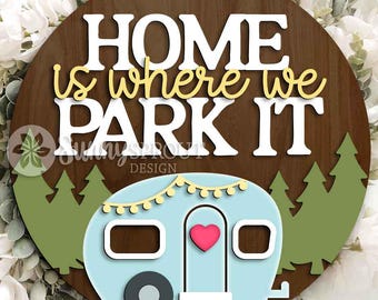 Home Is Where We Park It Camper Sign, Digital Download, SVG Laser Cut File, Cricut, Round Door Hanger Design