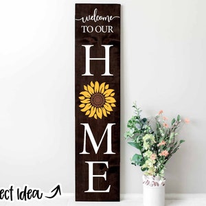 Bienvenue dans notre maison tournesol porche signe SVG, téléchargement numérique, fichier de coupe Cricut svg, Silhouette png, décoration de porte verticale, signe de bienvenue svg