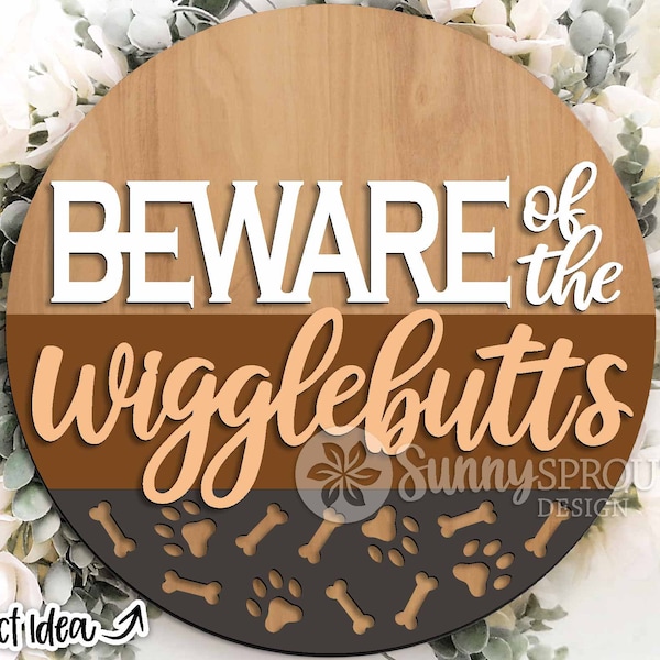 Beware of the Wigglebutts Sign, Digital download, Round door hanger svg, Glowforge laser file, Cricut, Dog lover decor, Dog welcome sign