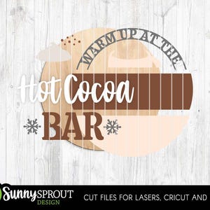 Warm Up At The Hot Cocoa Bar Sign, Round door hanger svg, Glowforge laser cut file, Cricut, Christmas holiday sign, Hot chocolate mug svg image 3