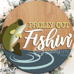 Letrero "Prolly Out Fishin' Bass", descarga digital, colgador de puerta redondo SVG, archivo láser Glowforge, Cricut, letrero de bienvenida a la casa del lago, pez SVG