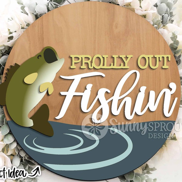 Prolly Out Fishin' Bass Sign, Digital download, Round door hanger svg, Glowforge laser file, Cricut, Lake house welcome sign, Fish svg