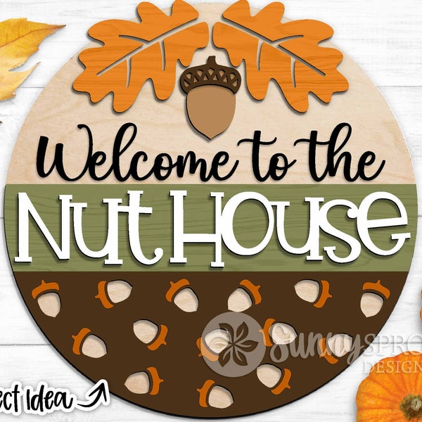 Welcome to Nut House, Digital download, Round door hanger svg, Fall sign, Cricut cut file, Silhouette, Glowforge laser file, Welcome sign