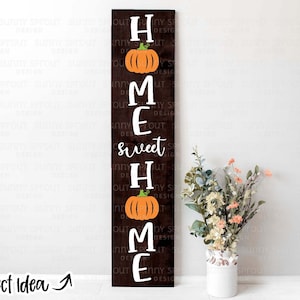 Home Sweet Home Pumpkin Porch Sign; Digital Download | Print File, Cricut, Silhouette Cut File | Fall Front Door Sign Design | svg png dxf